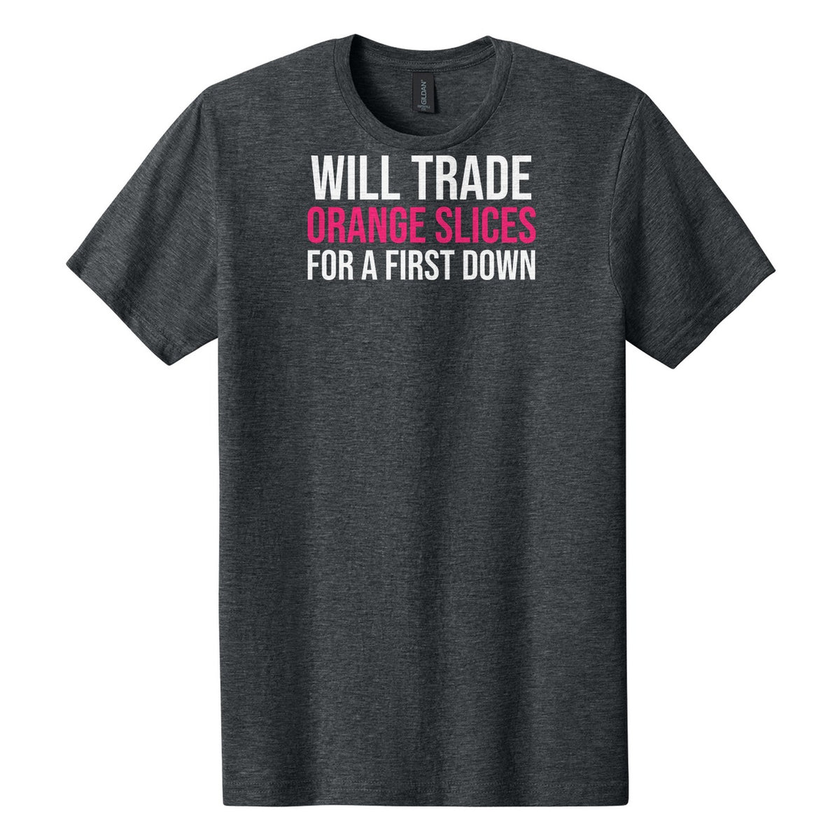 Will Trade Orange Slices For A First Down tee in Dark Heather