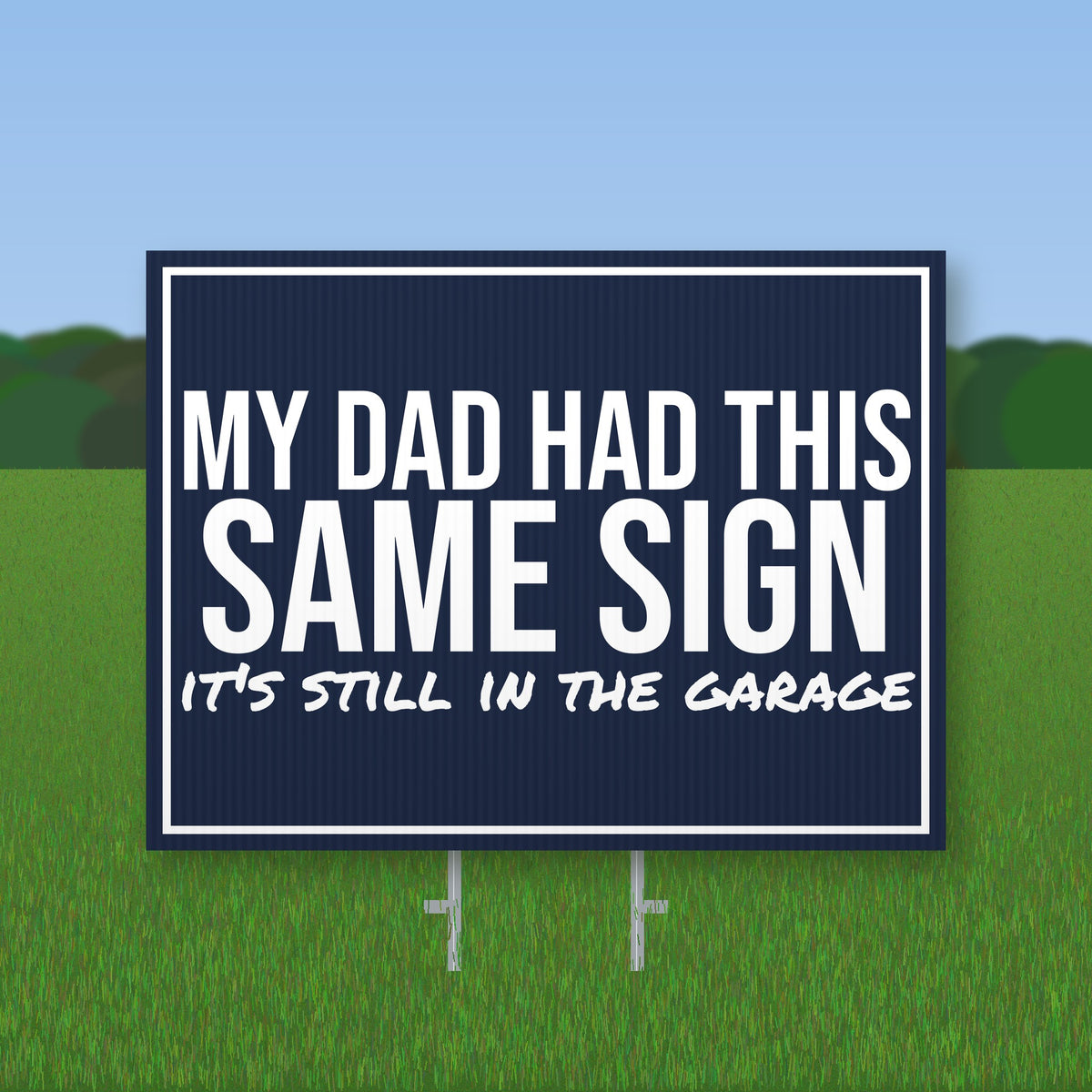 My Dad Had This Same Sign Yard Sign mockup with wire stake