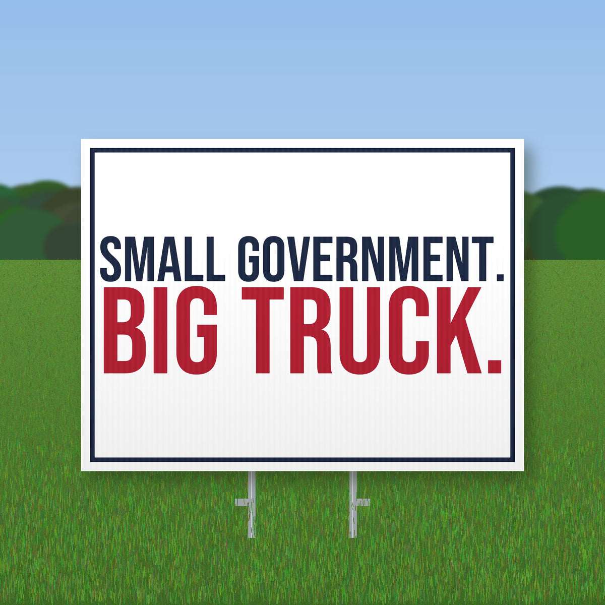 Small Government Big Truck Yard Sign mockup with wire stake