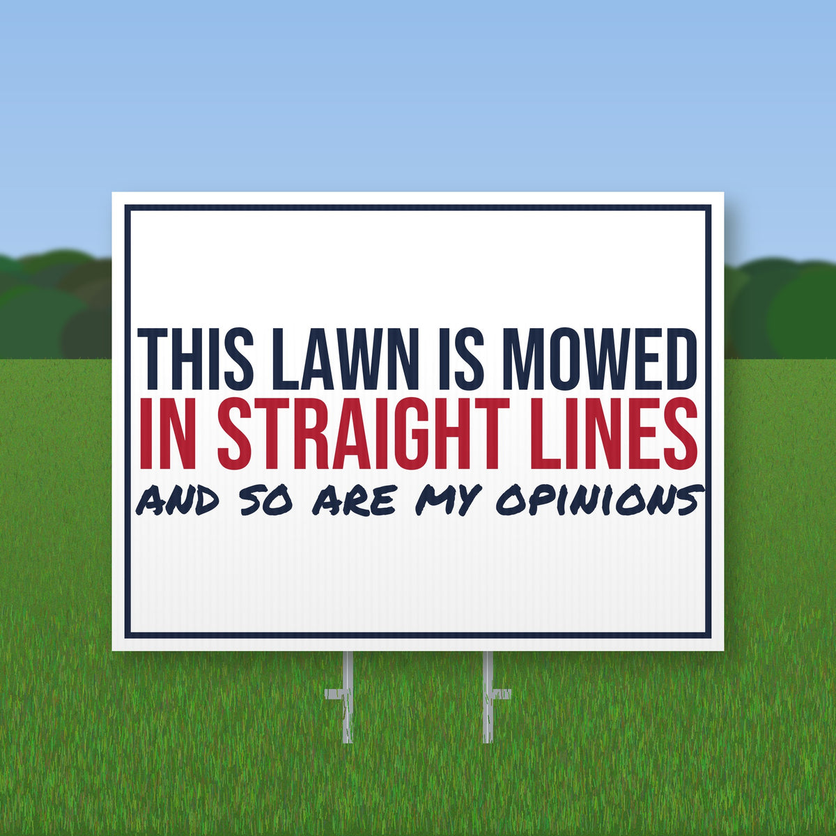 This Lawn Is Mowed In Straight Lines Yard Sign mockup with wire stake