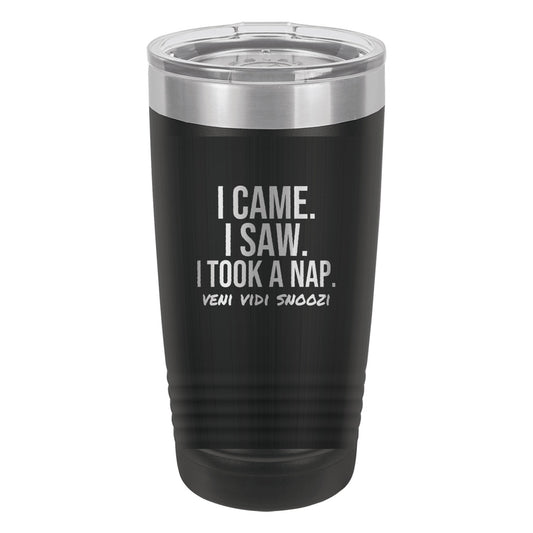 I Came I Saw I Took A Nap laser etched 20 oz Polar Camel ringneck tumbler in Black