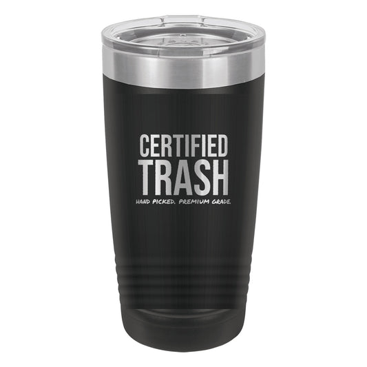 Certified Trash laser etched 20 oz Polar Camel ringneck tumbler in Black