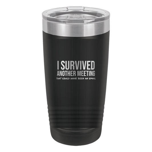 Could Have Been An Email laser etched 20 oz Polar Camel ringneck tumbler in Black