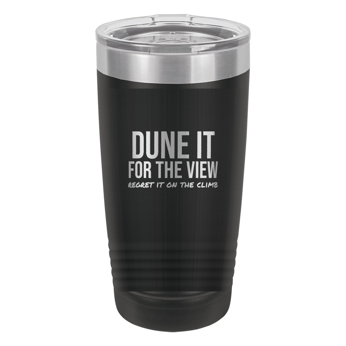 Dune It For The View laser etched 20 oz Polar Camel ringneck tumbler in Black