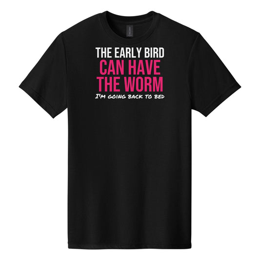 The Early Bird Can Have It tee on Gildan Softstyle CVC 64000CVC in Pitch Black
