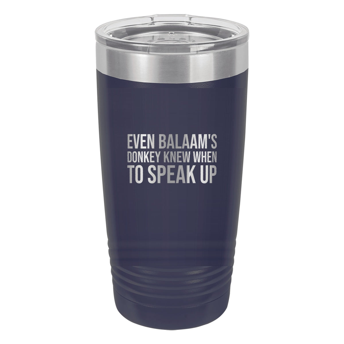 Even Balaam's Donkey Knew When to Speak Up tumbler in Navy Blue
