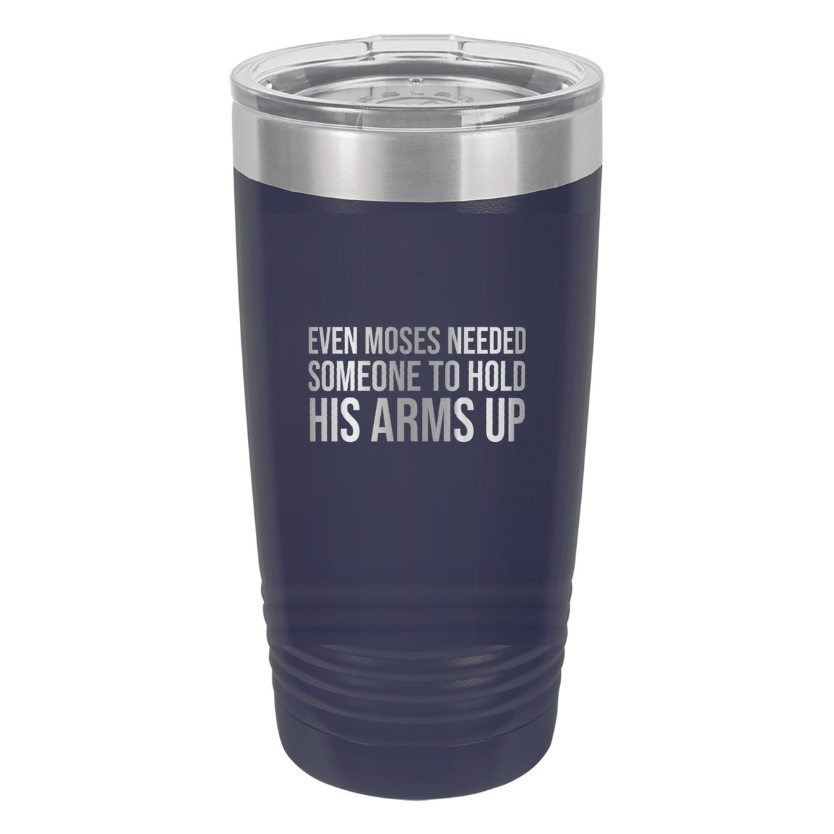 Even Moses Needed Someone to Hold His Arms Up tumbler in Navy Blue