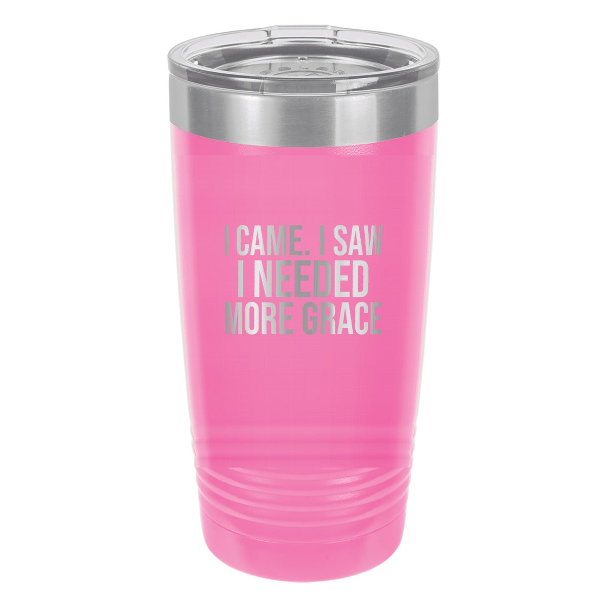 I Came. I Saw. I Needed More Grace tumbler in Pink