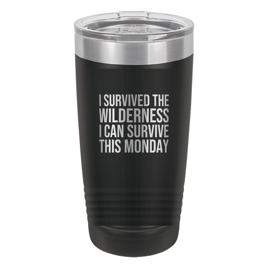 I Survived the Wilderness. I Can Survive This Monday tumbler in Black