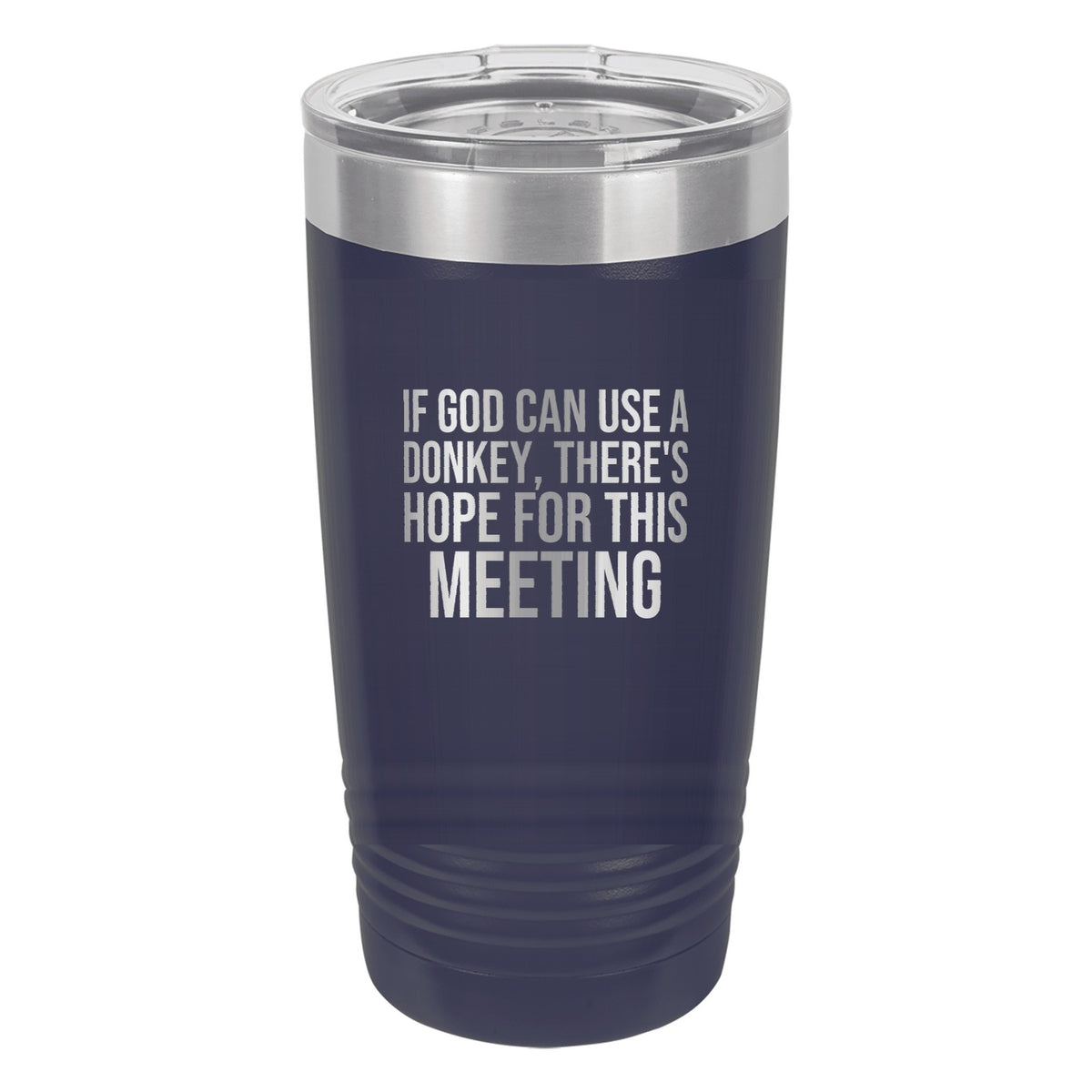 If God Can Use a Donkey, There's Hope for This Meeting tumbler in Navy Blue