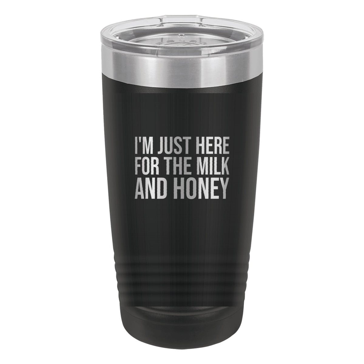 I'm Just Here for the Milk and Honey tumbler in Black