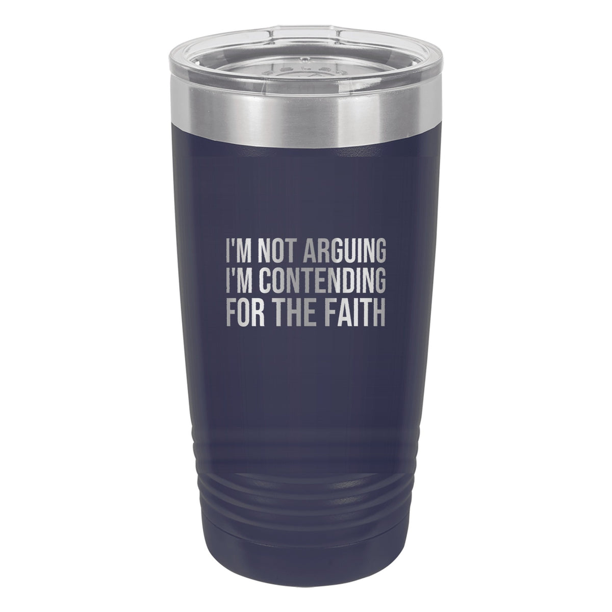 I'm Not Arguing. I'm Contending for the Faith tumbler in Navy Blue