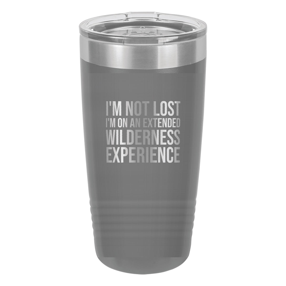 I'm Not Lost. I'm on an Extended Wilderness Experience tumbler in Dark Gray