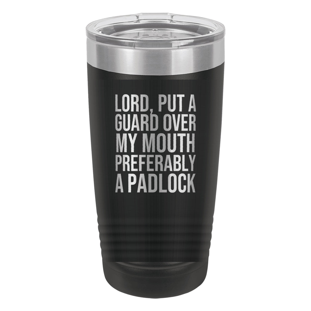 Lord, Put a Guard Over My Mouth. Preferably a Padlock tumbler in Black