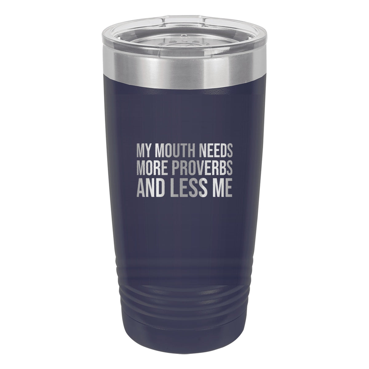 My Mouth Needs More Proverbs and Less Me tumbler in Navy Blue