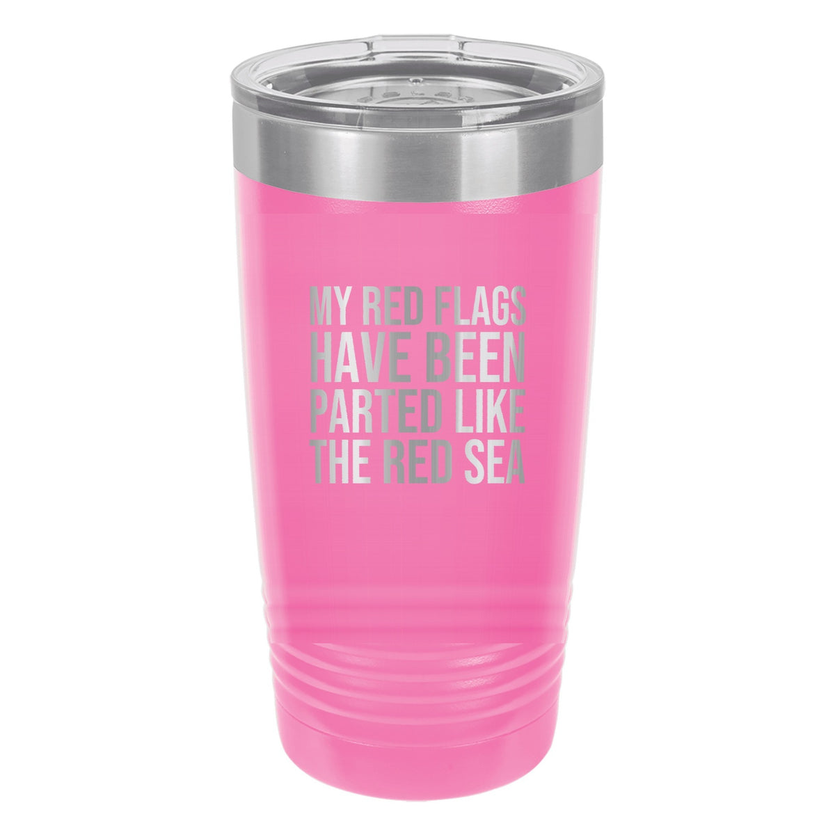 My Red Flags Have Been Parted Like the Red Sea tumbler in Pink