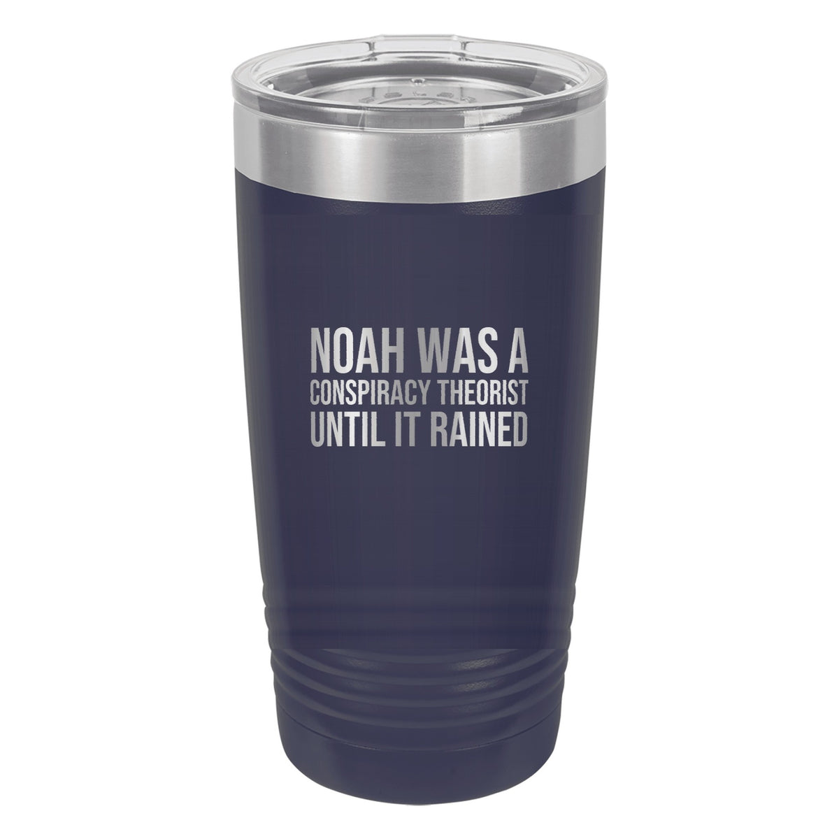 Noah Was a Conspiracy Theorist. Until It Rained tumbler in Navy Blue