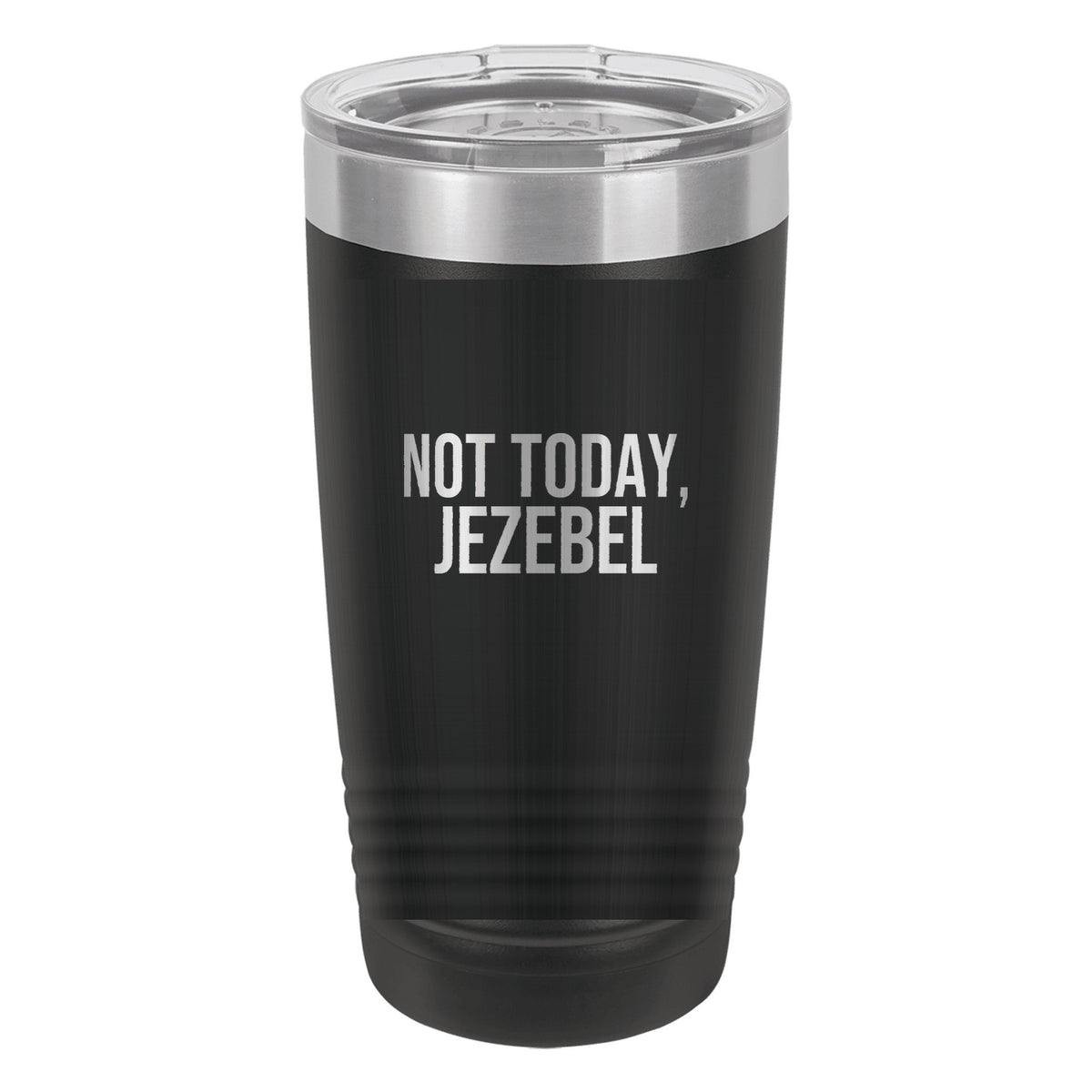 Not Today, Jezebel tumbler in Black