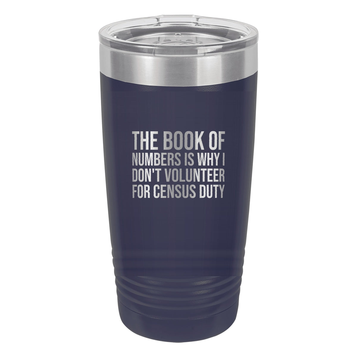 The Book of Numbers Is Why I Don't Volunteer for Census Duty tumbler in Navy Blue