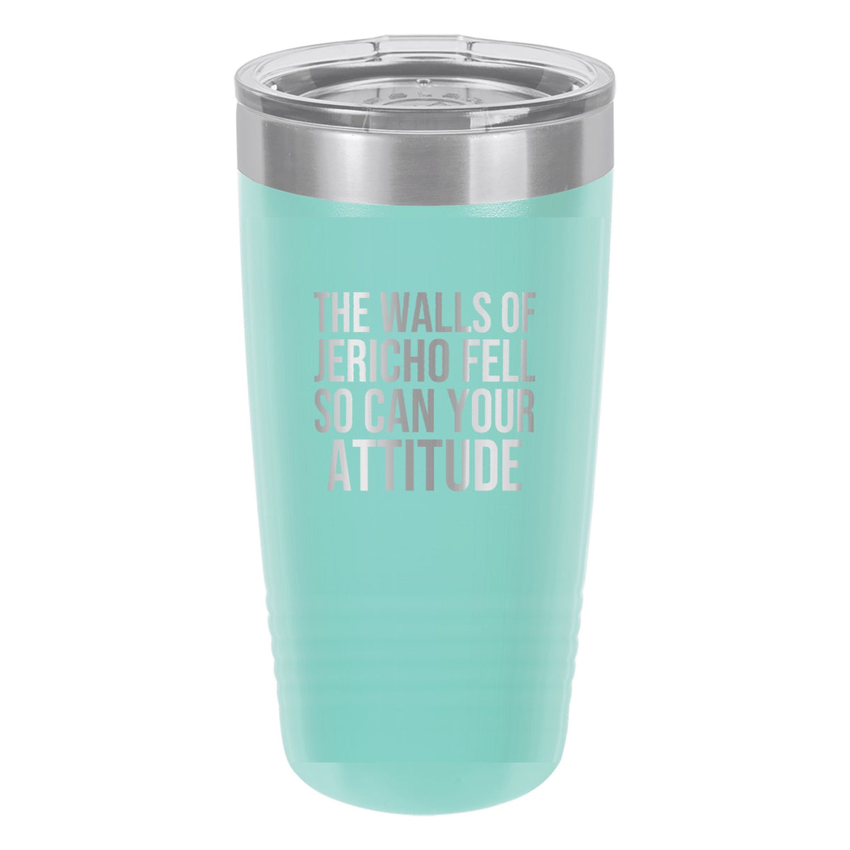 The Walls of Jericho Fell. So Can Your Attitude tumbler in Teal