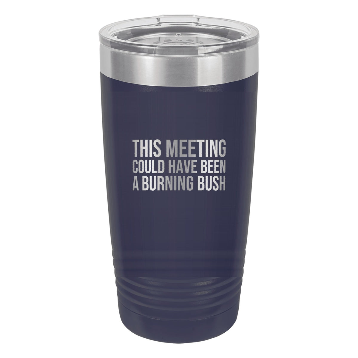 This Meeting Could Have Been a Burning Bush tumbler in Navy Blue