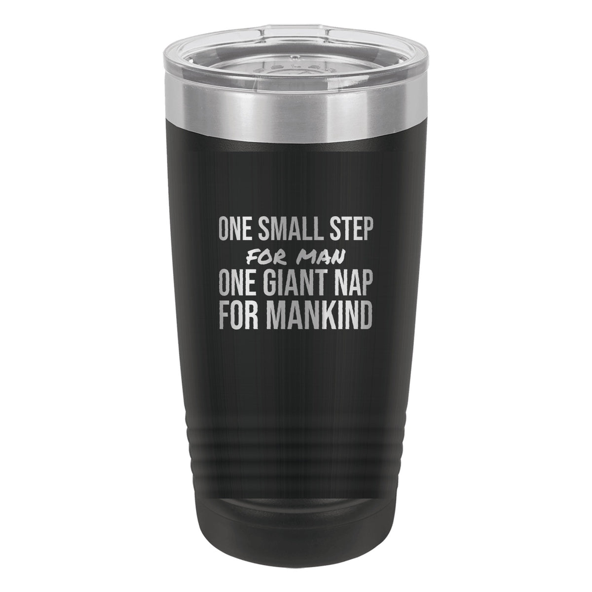 One Giant Nap For Mankind laser etched 20 oz Polar Camel ringneck tumbler in Black