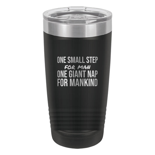 One Giant Nap For Mankind laser etched 20 oz Polar Camel ringneck tumbler in Black