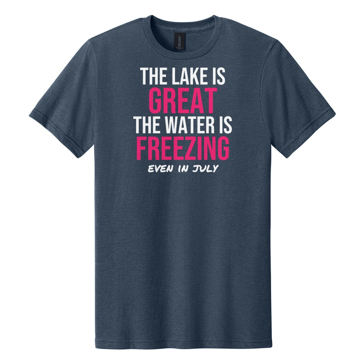 The Lake Is Great The Water Is Freezing tee on Gildan Softstyle CVC 64000CVC in Navy Mist