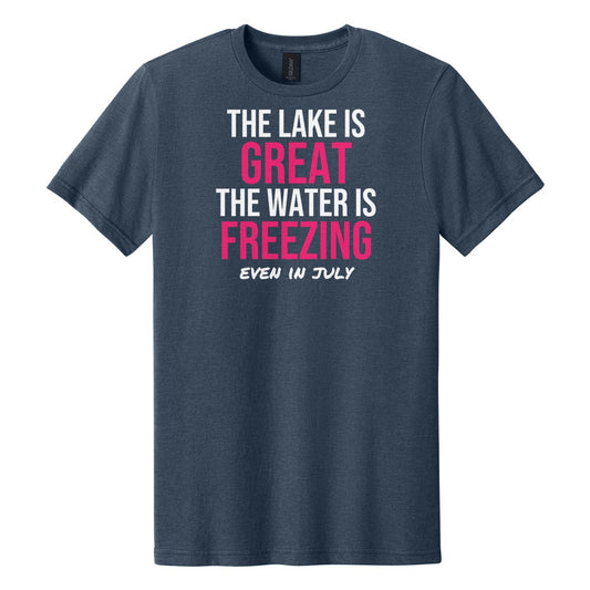 The Lake Is Great The Water Is Freezing tee on Gildan Softstyle CVC 64000CVC in Navy Mist
