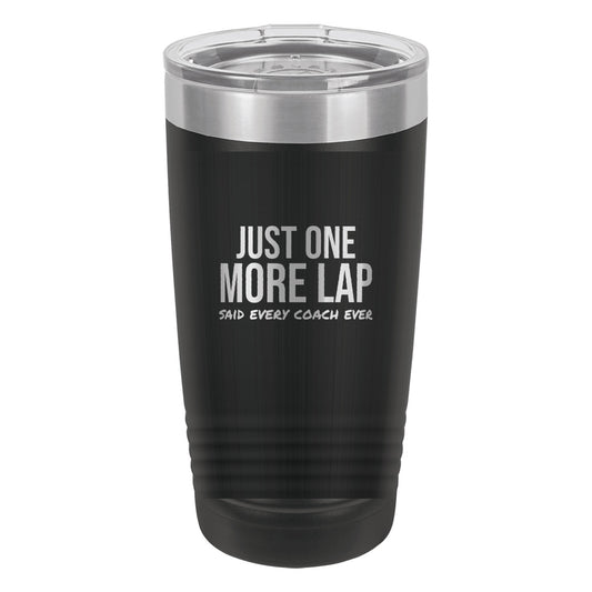 Just One More Lap hockey tumbler in Black