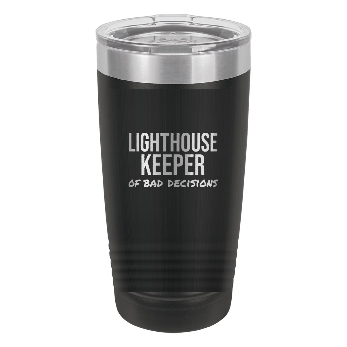 Lighthouse Keeper Of Bad Decisions laser etched 20 oz Polar Camel ringneck tumbler in Black