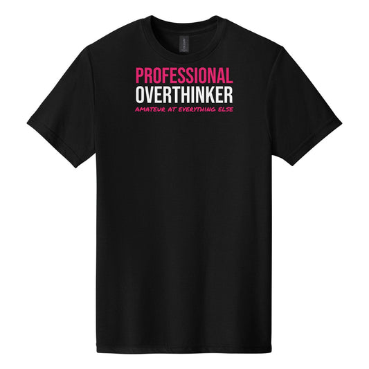 Professional Overthinker tee on Gildan Softstyle CVC 64000CVC in Pitch Black