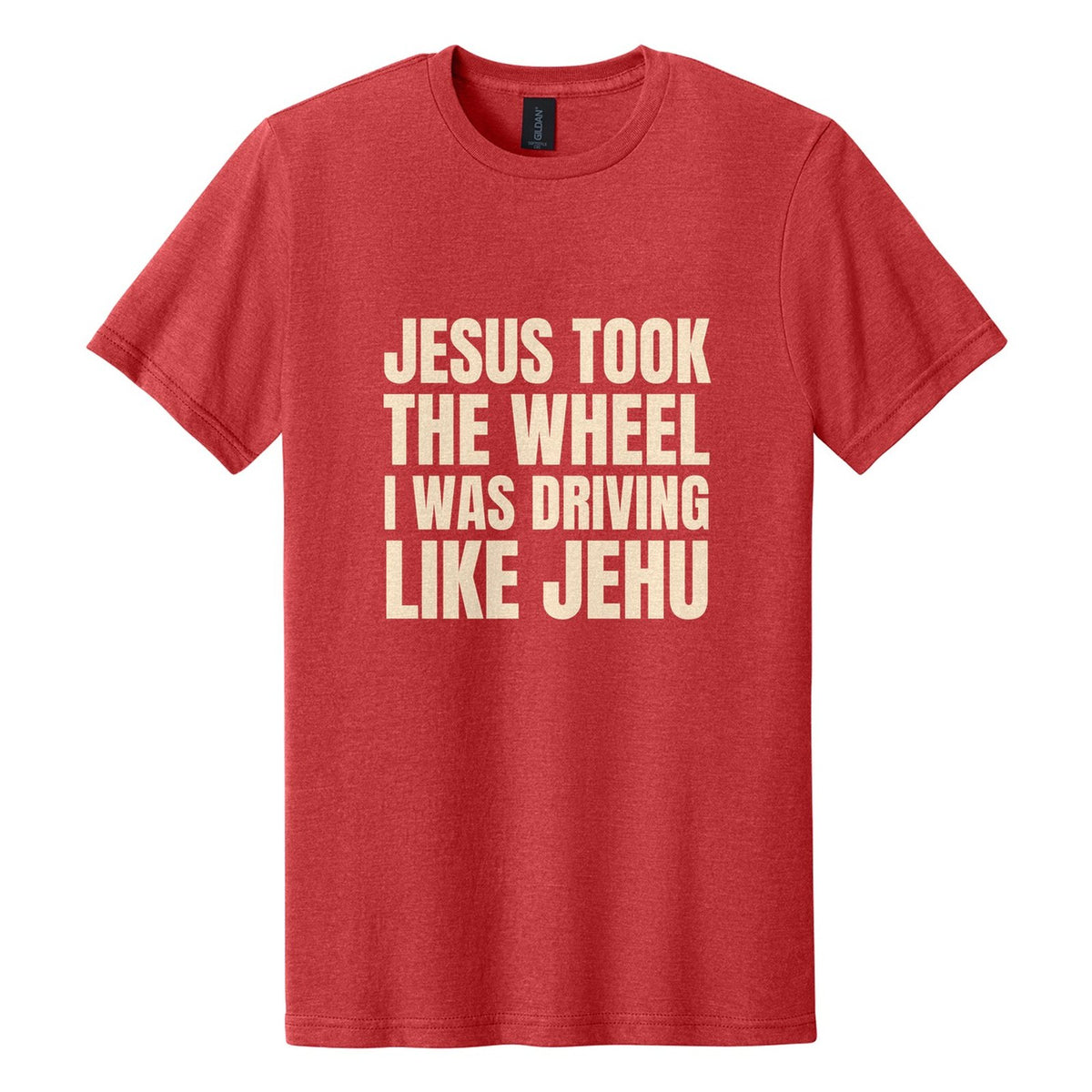 Jesus Took the Wheel. I Was Driving Like Jehu tee in Red Mist, Anton font, Cream ink