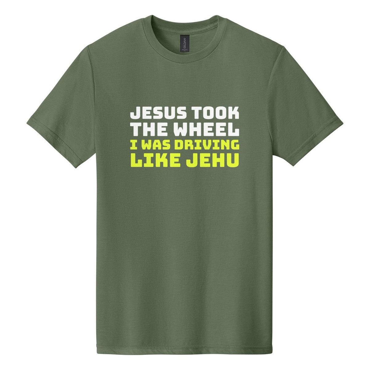 Jesus Took the Wheel. I Was Driving Like Jehu tee in Cactus, Bungee font, White + Neon Yellow ink