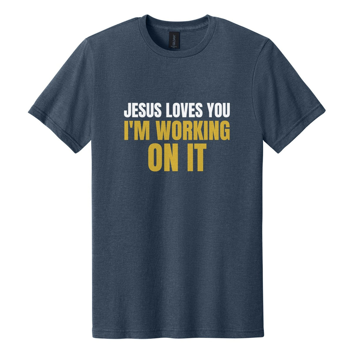 Jesus Loves You. I'm Working on It tee in Navy Mist, Anton font, White + Metallic Gold ink