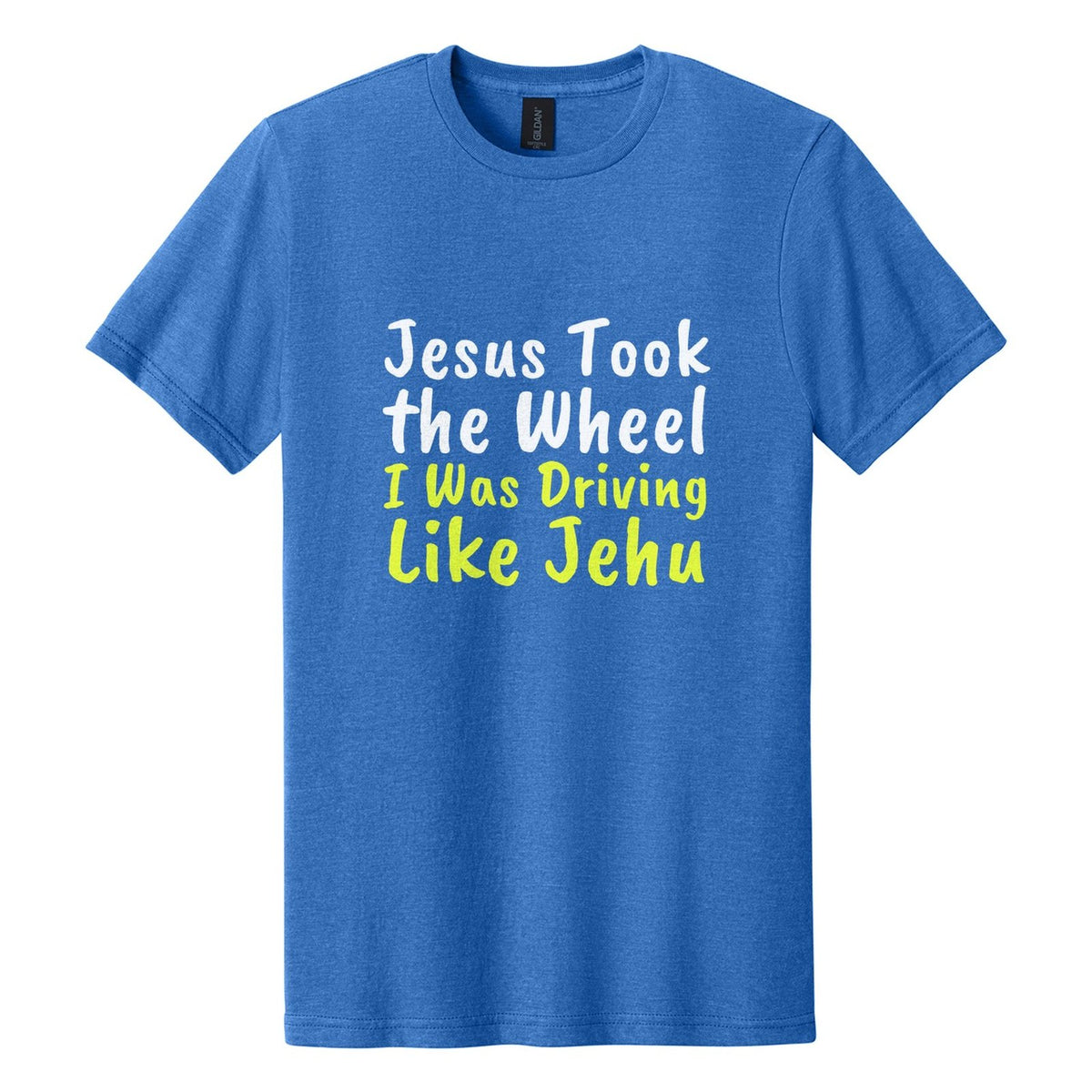 Jesus Took the Wheel. I Was Driving Like Jehu tee in Royal Mist, Caveat Brush font, White + Neon Yellow ink