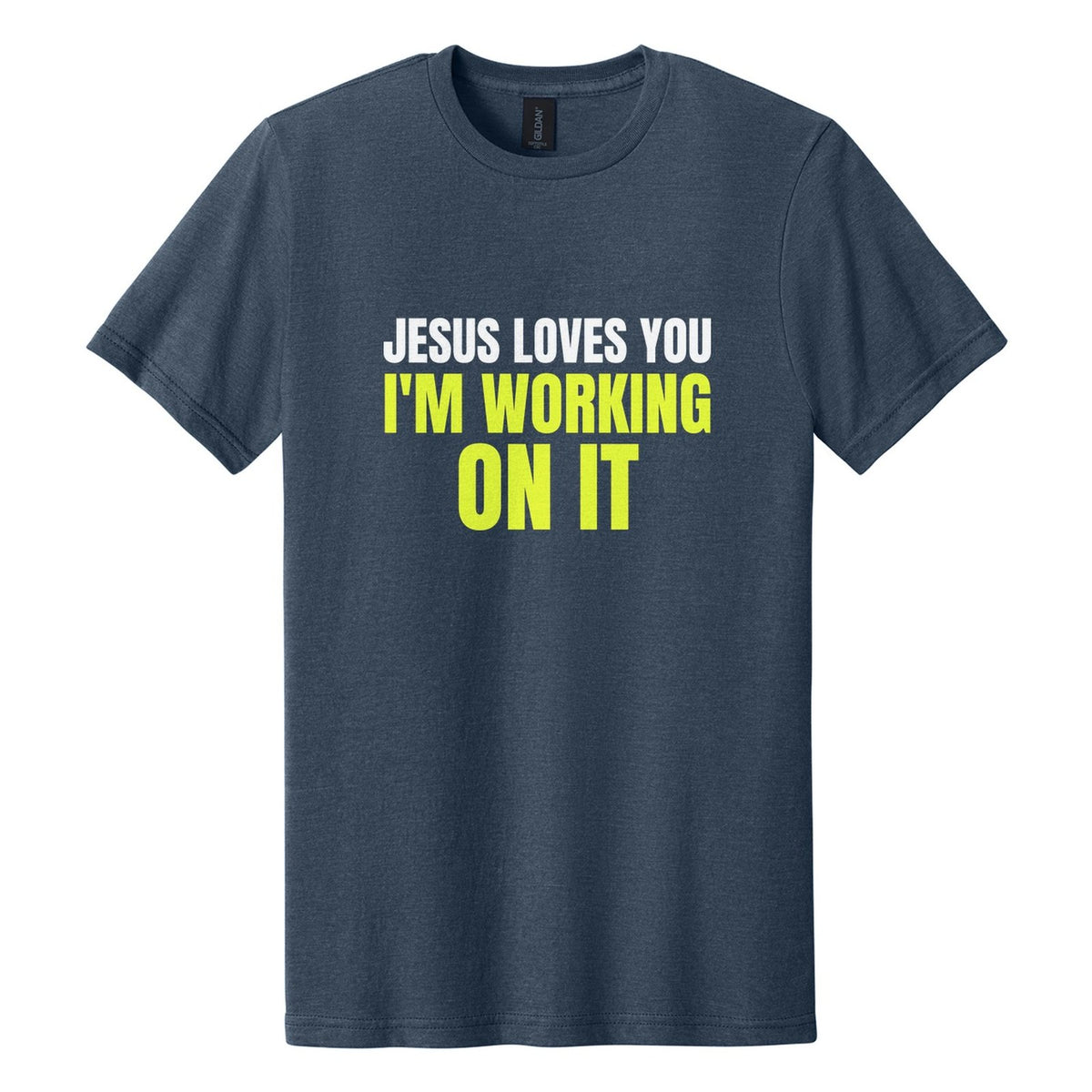 Jesus Loves You. I'm Working on It tee in Navy Mist, Anton font, White + Neon Yellow ink
