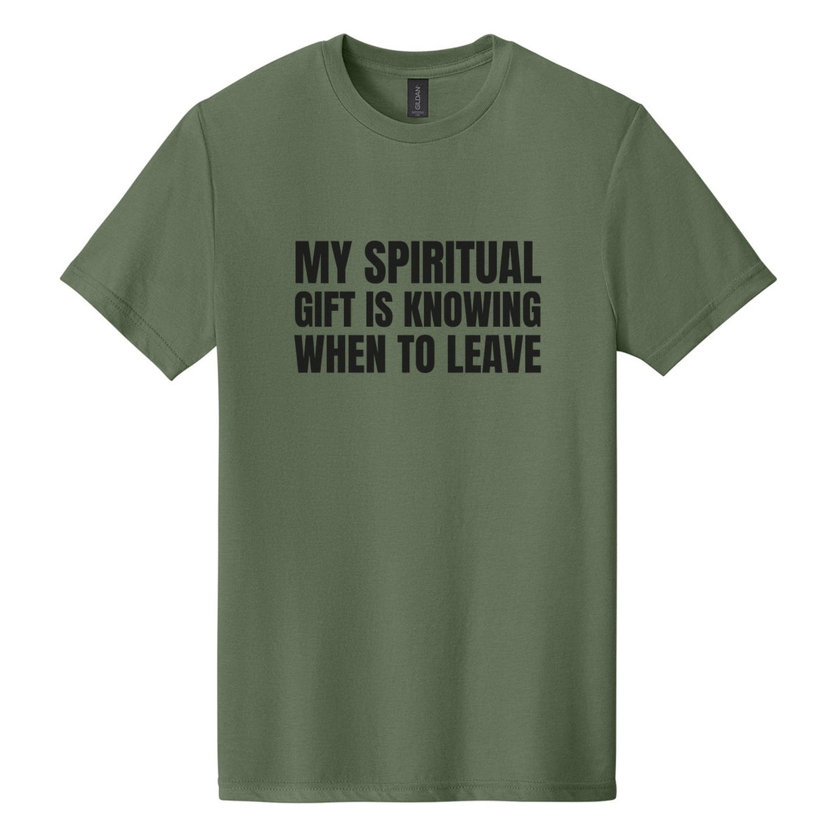 My Spiritual Gift Is Knowing When to Leave tee in Cactus, Anton font, Black ink