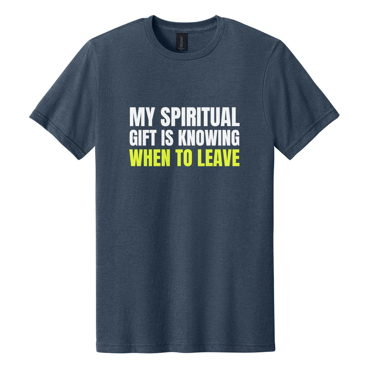 My Spiritual Gift Is Knowing When to Leave tee in Navy Mist, Anton font, White + Neon Yellow ink