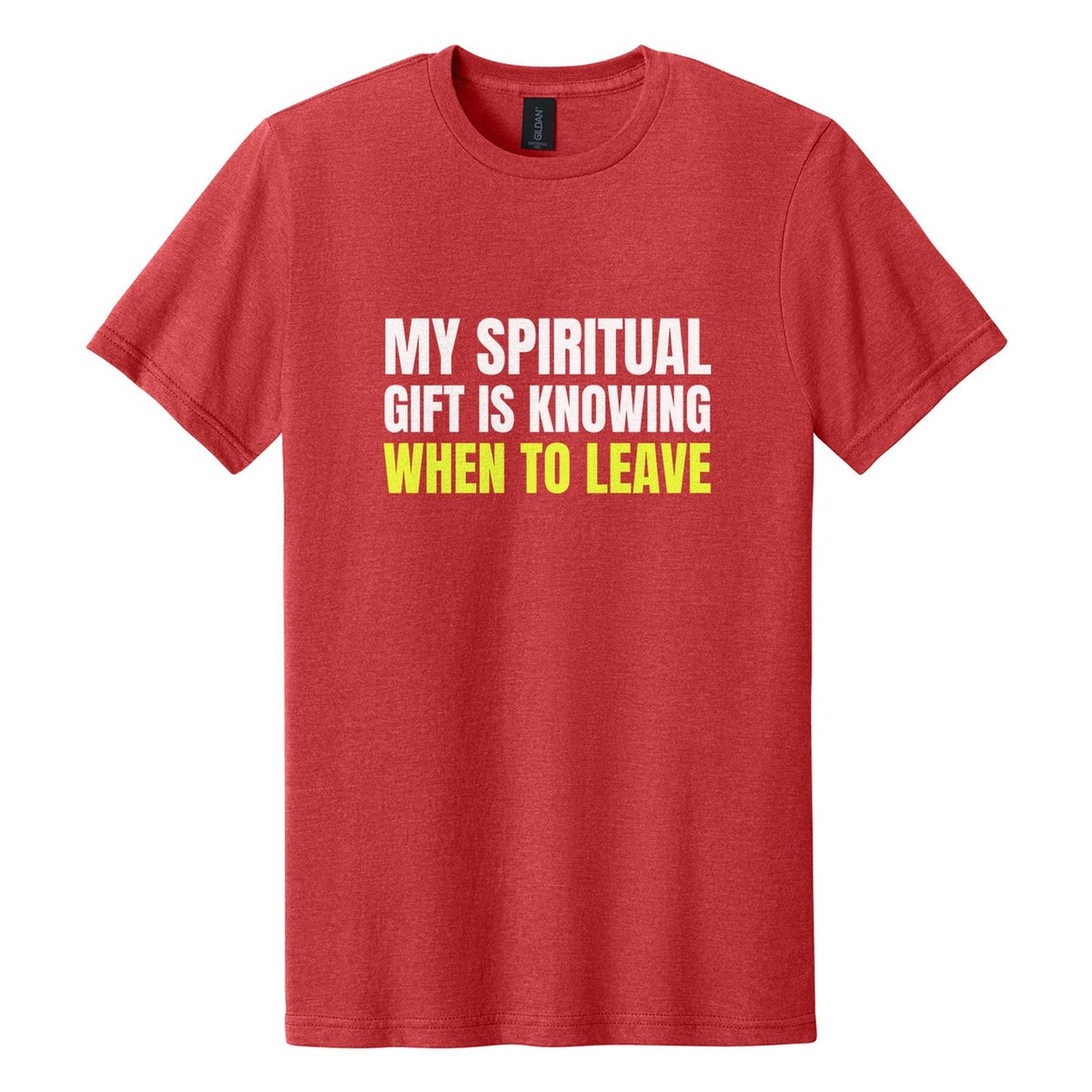 My Spiritual Gift Is Knowing When to Leave tee in Red Mist, Anton font, White + Neon Yellow ink