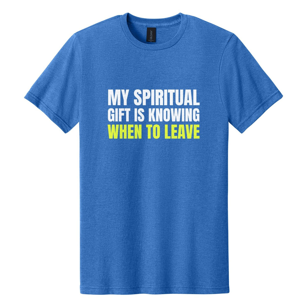 My Spiritual Gift Is Knowing When to Leave tee in Royal Mist, Anton font, White + Neon Yellow ink