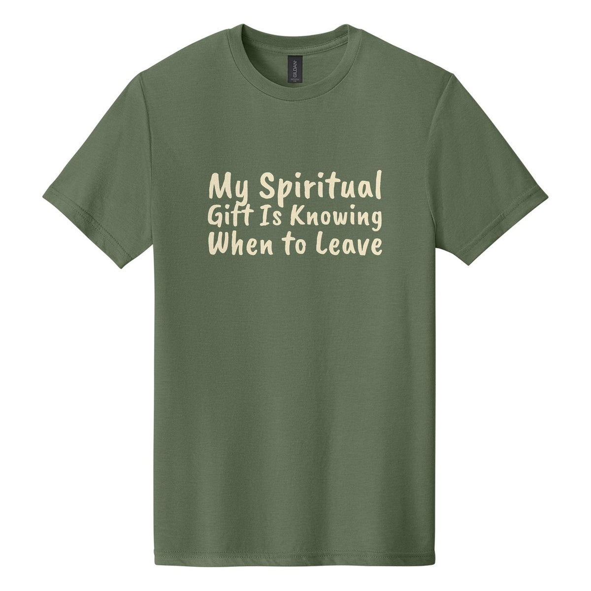 My Spiritual Gift Is Knowing When to Leave tee in Cactus, Caveat Brush font, Cream ink