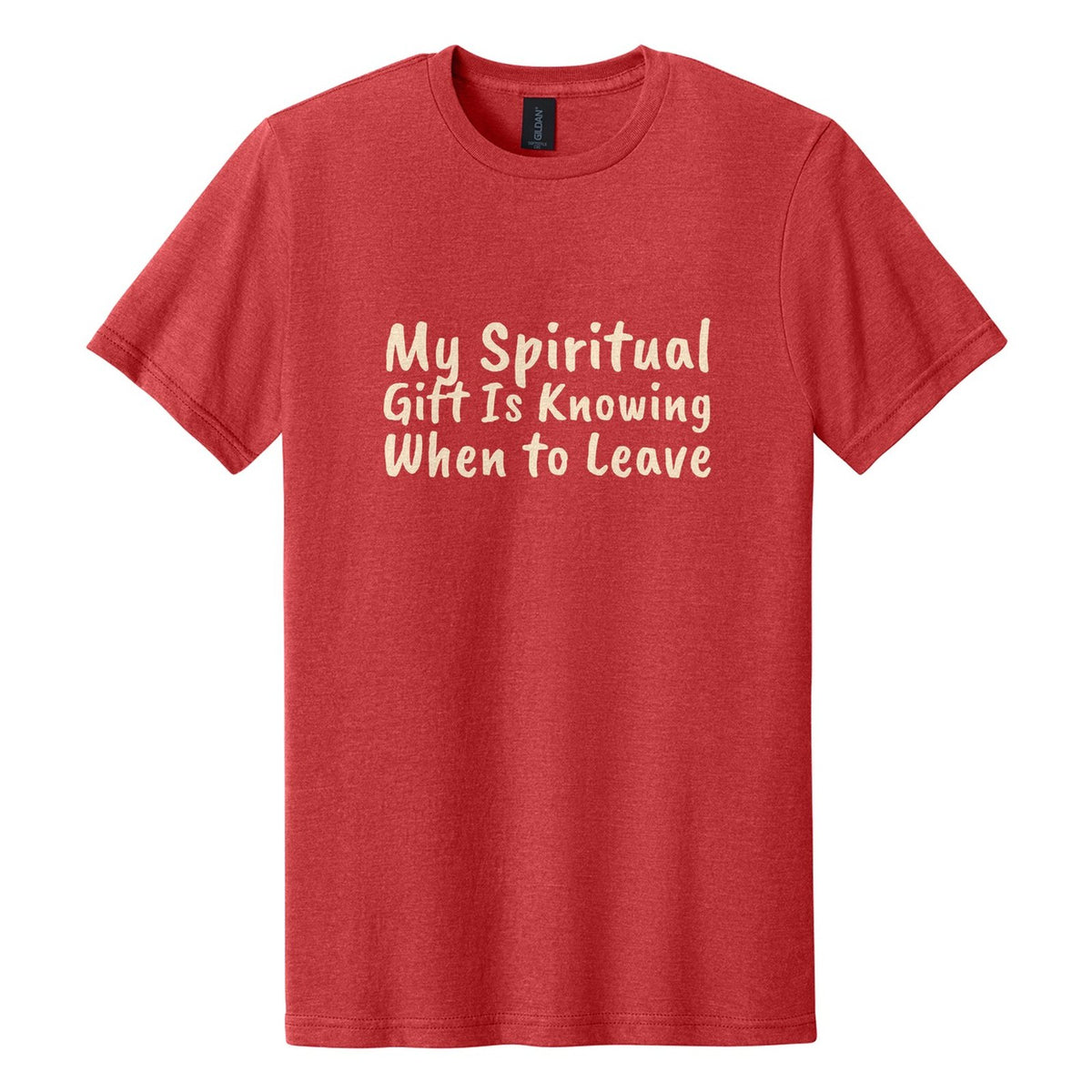My Spiritual Gift Is Knowing When to Leave tee in Red Mist, Caveat Brush font, Cream ink