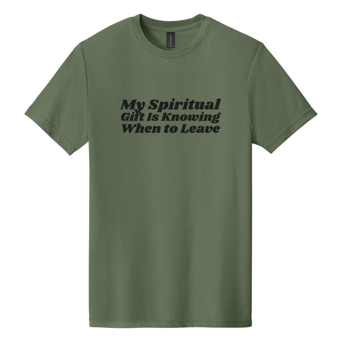 My Spiritual Gift Is Knowing When to Leave tee in Cactus, Shrikhand font, Black ink