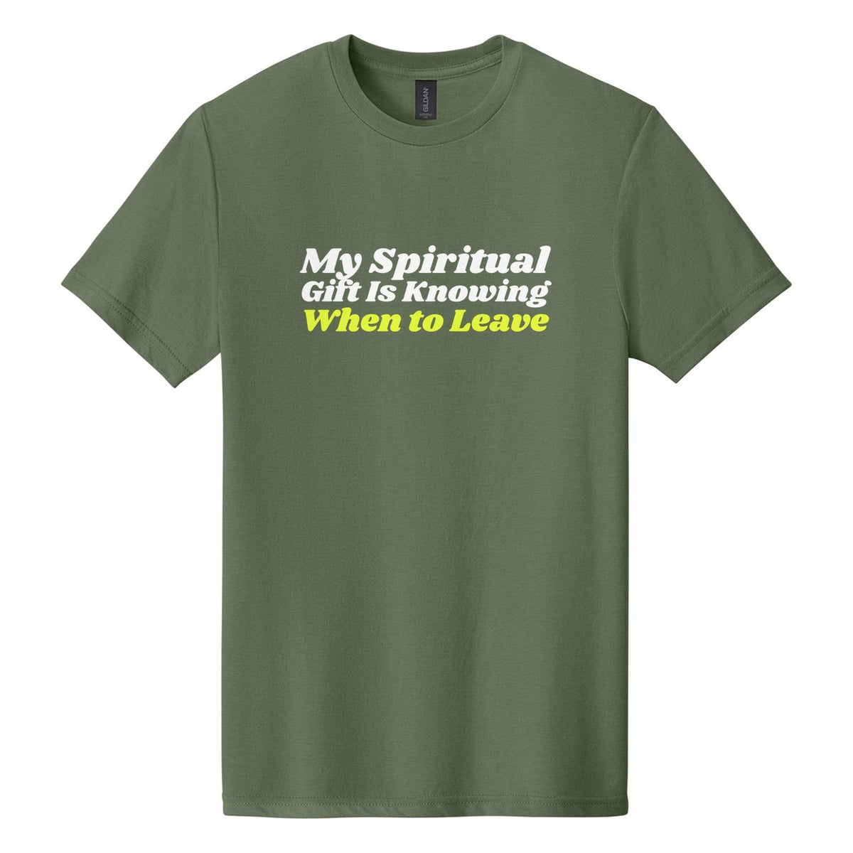 My Spiritual Gift Is Knowing When to Leave tee in Cactus, Shrikhand font, White + Neon Yellow ink