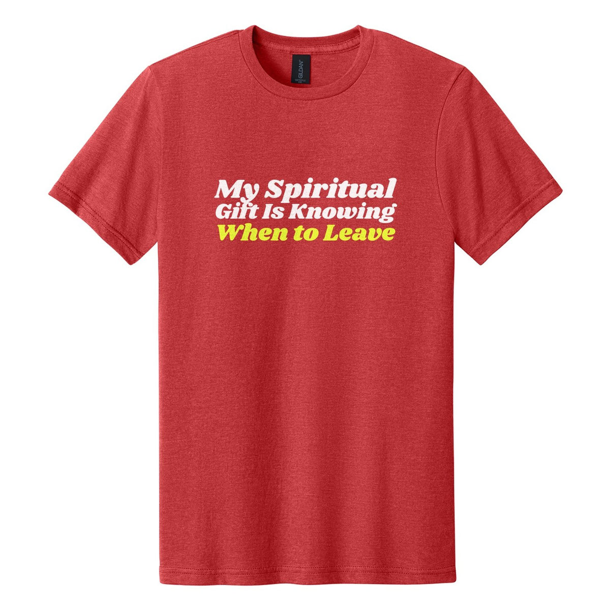 My Spiritual Gift Is Knowing When to Leave tee in Red Mist, Shrikhand font, White + Neon Yellow ink