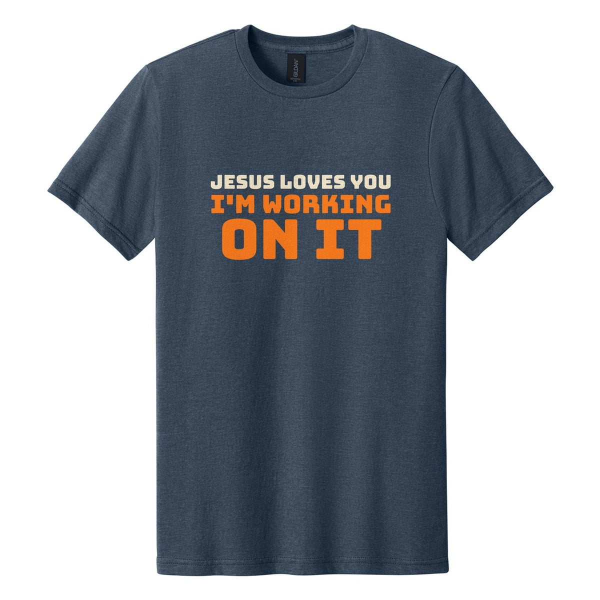 Jesus Loves You. I'm Working on It tee in Navy Mist, Bungee font, Cream + Orange ink