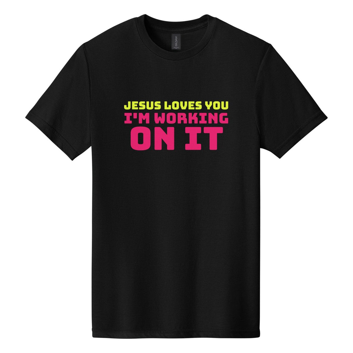 Jesus Loves You. I'm Working on It tee in Pitch Black, Bungee font, Neon Yellow + Hot Pink ink