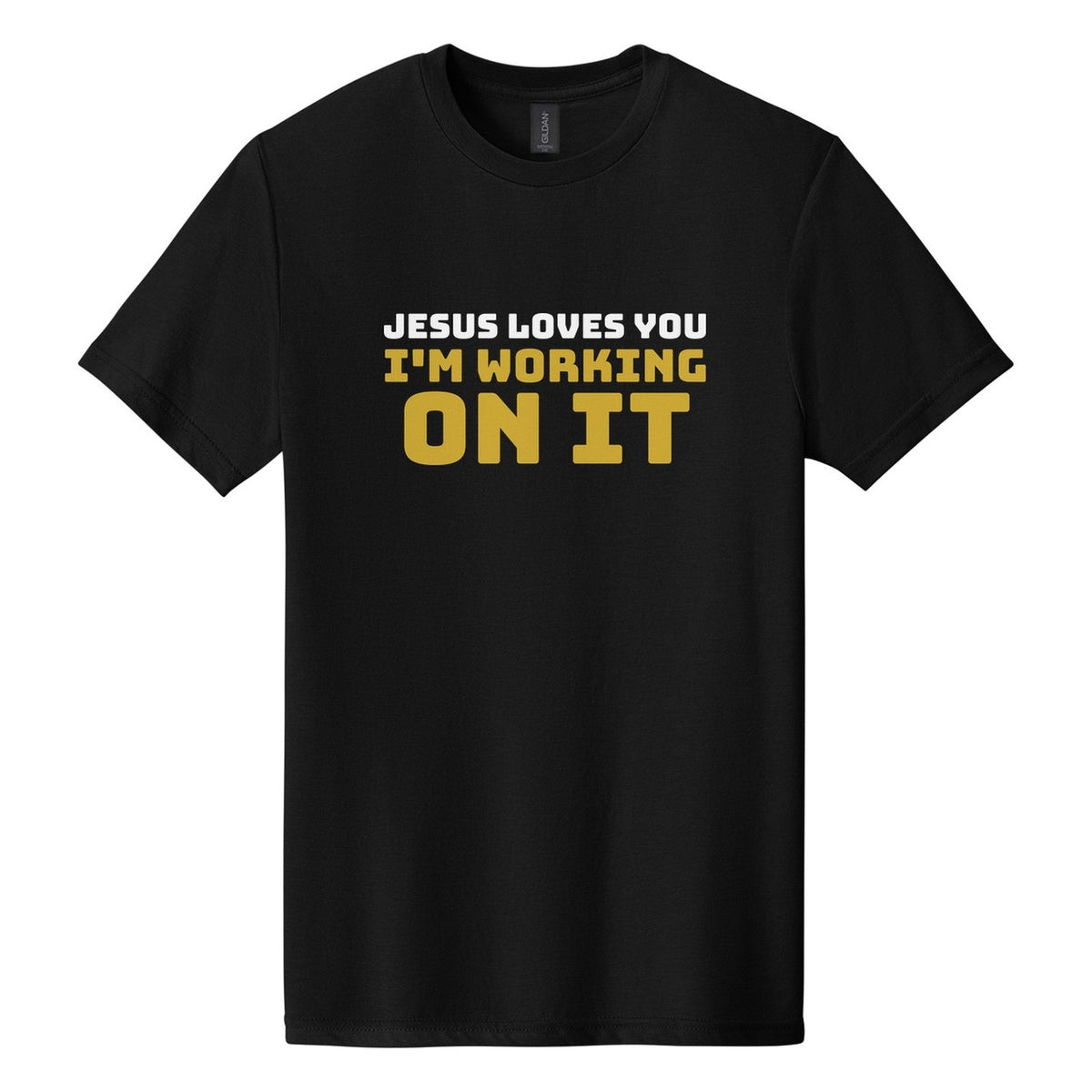Jesus Loves You. I'm Working on It tee in Pitch Black, Bungee font, White + Metallic Gold ink