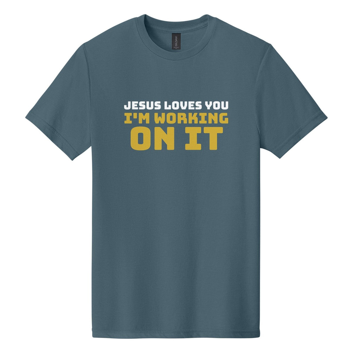Jesus Loves You. I'm Working on It tee in Steel Blue, Bungee font, White + Metallic Gold ink